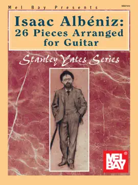 Isaac Albeniz: 26 Pieces Arranged for Guitar
