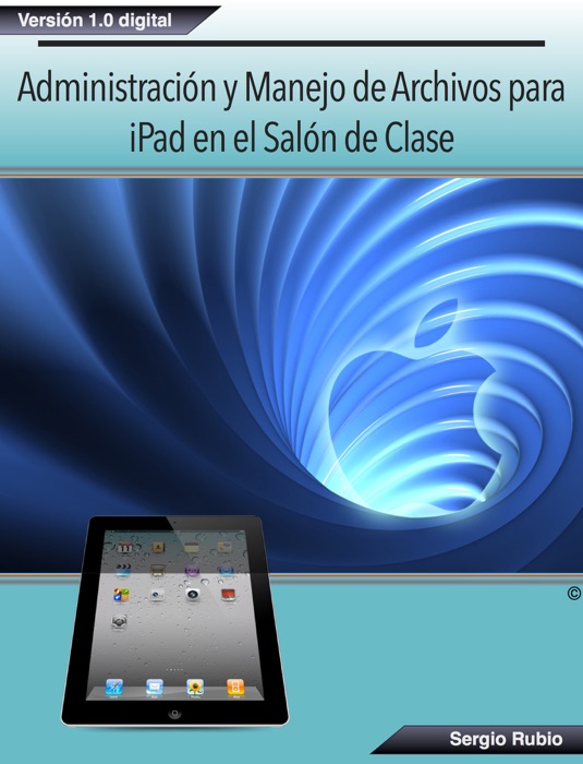 Administración y Manejo de archivos para iPad en el salón de clase