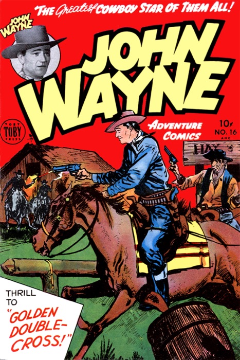 John Wayne Adventure Comics, Number 16, Golden Double-Cross