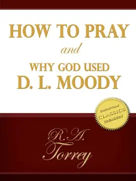Read: How To Book Pray and Why God Used D. L. Moody