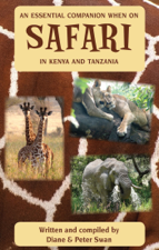 An Essential Companion When on Safari in Kenya &amp; Tanzania - Diane Swan &amp; Peter Swan Cover Art