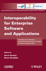 Interoperability for Enterprise Software and Applications - Herve Panetto & Nacer Boudjlids