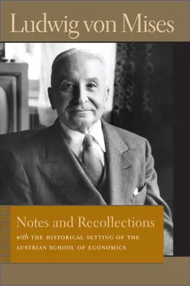 Read: Notes and Recollections with The Historical Setting Book of the Austrian School of Economics