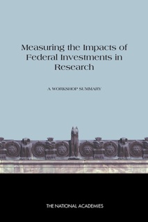 Measuring the Impacts of Federal Investments in Research by Steve Olson