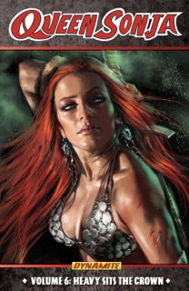 Queen Sonja Vol. 6: Heavy Sits The Crown by Luke Lieberman & Milton Estevam