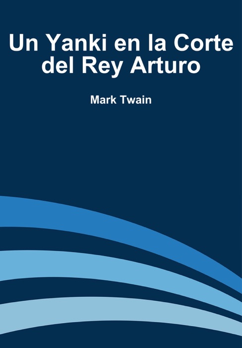 Un Yanki en la Corte del Rey Arturo