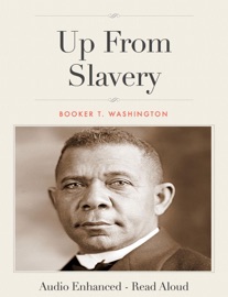 Up From Slavery - Booker T. Washington