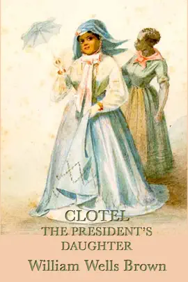 Read: Clotel: The Book President's Daughter
