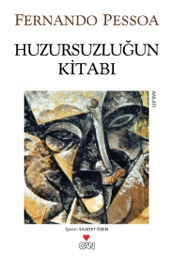 Huzursuzluğun Kitabı - Fernando Pessoa & Saadet Özen