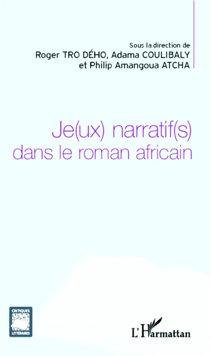 Je(ux) narratif(s) dans le roman africain