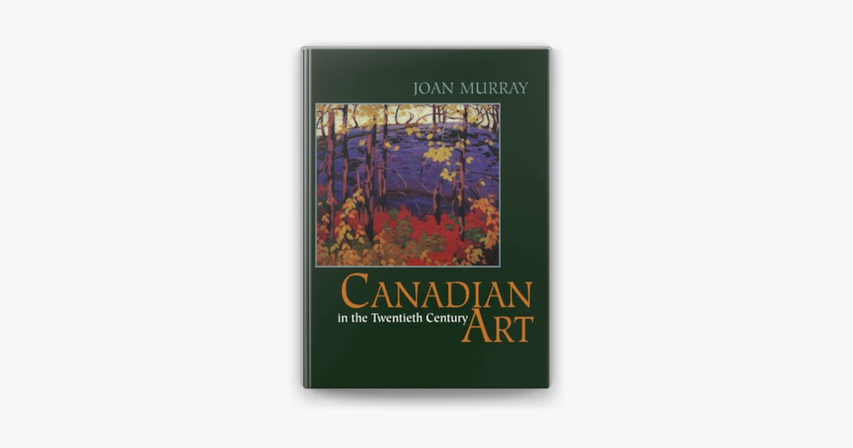 ‎Canadian Art in the Twentieth Century على Apple Books