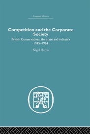 Competition and the Corporate Society - Nigel Harris