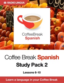 Coffee Break Spanish Study Pack 2 - Radio Lingua & Mark Pentleton