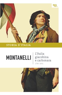 L'Italia giacobina e carbonara - 1789-1831 by Indro Montanelli
