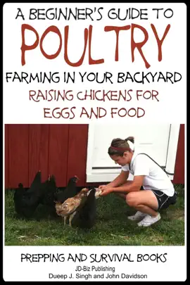 Read: A Beginner’s Guide to Poultry Book Farming in Your Backyard - Raising Chickens for Eggs and Food
