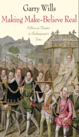 Making Make-Believe Real - Garry Wills