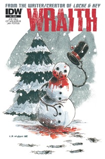 Wraith: Welcome to Christmasland #6 by Joe Hill, Charles P. Wilson III & Jay Fotos