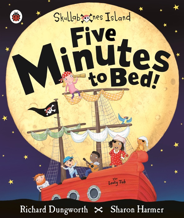 Five Minutes to Bed! A Ladybird Skullabones Island picture book (Enhanced Edition)