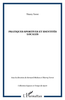 Pratiques sportives et identités locales by Thierry Terret