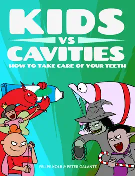 Kids vs Cavities: How to Take Care of Your Teeth