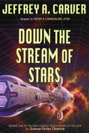 Down the Stream of Stars - Jeffrey A. Carver