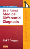 Small Animal Medical Differential Diagnosis E-Book - Mark Thompson DVM, DABVP(Canine and Feline)