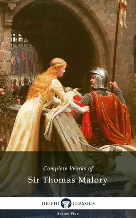 Read: Delphi Complete Works of Sir Thomas Malory Book - Le Morte D'Arthur