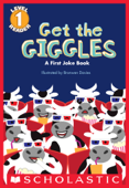 Get the Giggles (Scholastic Reader, Level 1) - Scholastic & Bronwen Davies