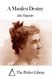 A Manifest Destiny - Julia Magruder