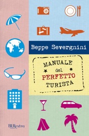 Manuale del perfetto turista - Beppe Severgnini