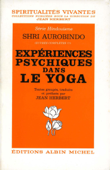 Expériences psychiques dans le yoga - Shri Aurobindo & Jean Herbert