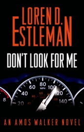 Don't Look for Me - Loren D. Estleman