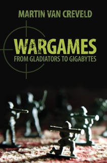 Wargames by Martin Van Creveld