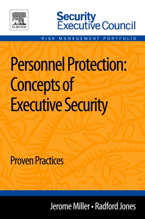 Personnel Protection: Concepts of Executive Security (Enhanced Edition)