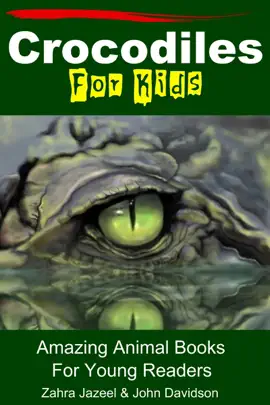 Read: Crocodiles for Kids Amazing Animal Books for Book Young Readers