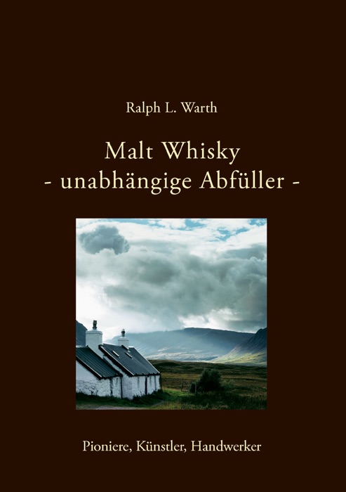 Malt Whisky - unabhängige Abfüller -