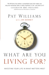 What Are You Living For? by Pat Williams