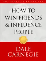 How to Win Friends and Influence People