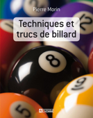 Techniques et trucs de billard - Pierre Morin
