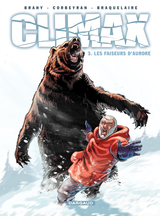 Climax – tome 3 - Les faiseurs d'aurore