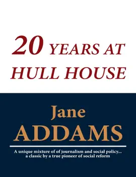 20 Years at Hull House