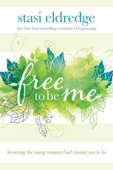 Free to Be Me - Stasi Eldredge