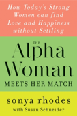 The Alpha Woman Meets Her Match - Sonya Rhodes & Susan Schneider