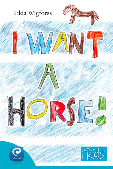 I want a horse!