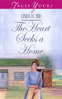 The Heart Seeks A Home by Linda Ford