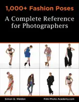 1,000+ Fashion Poses: A Complete Reference Book for Photographers