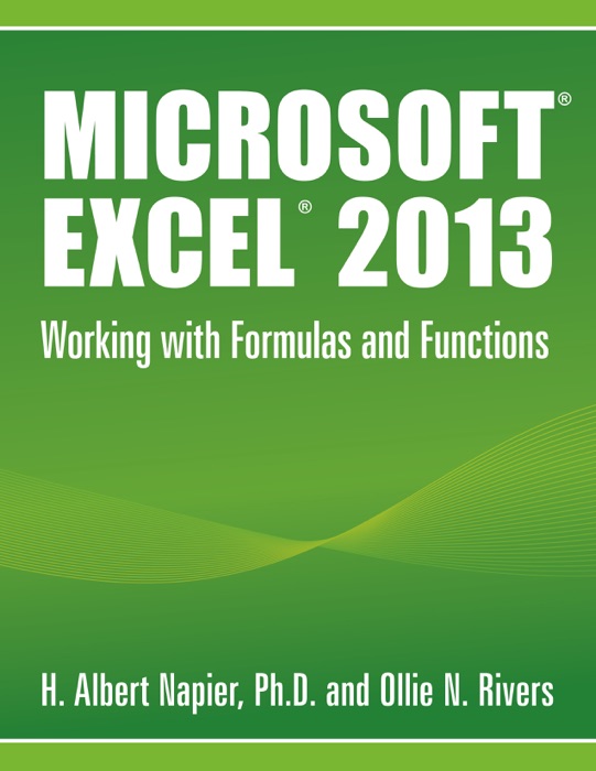 Microsoft® Excel® 2013: Working With Formulas and Functions