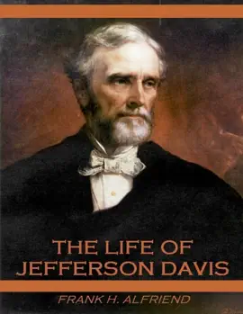 Read: The Book Life of Jefferson Davis (Illustrated)