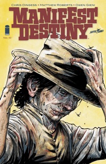 Manifest Destiny #10 by Chris Dingess, Matthew Roberts & Owen Gieni
