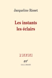 Les instants, les éclairs